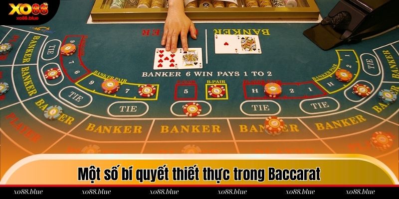 Baccarat Xo88 Một số bí quyết thiết thực trong Baccarat