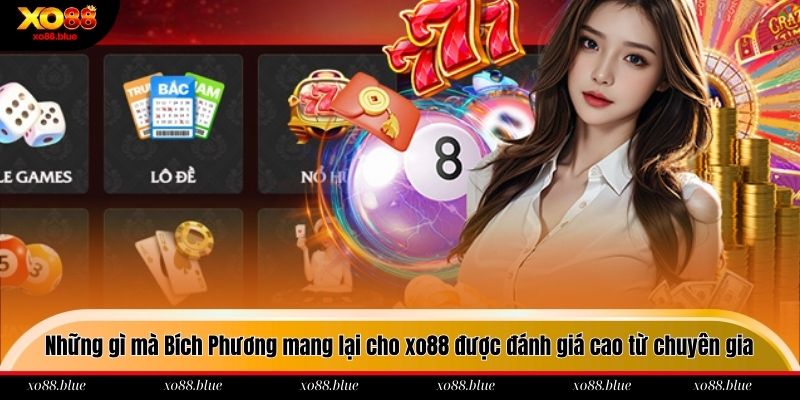 Ca Sĩ Bích Phương Những gì mà Bích Phương mang lại cho xo88 được đánh giá cao từ chuyên gia