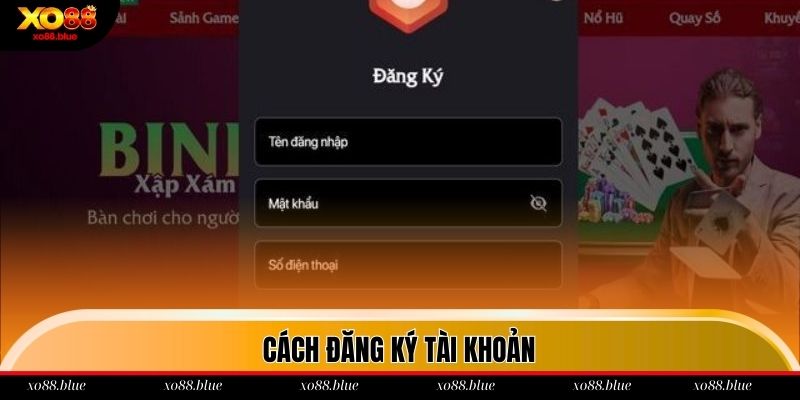 Đăng Ký Xo88 - Thao Tác Nhanh Chóng Chỉ Trong 30s Hướng dẫn thành viên mới đăng ký xo88 siêu tốc