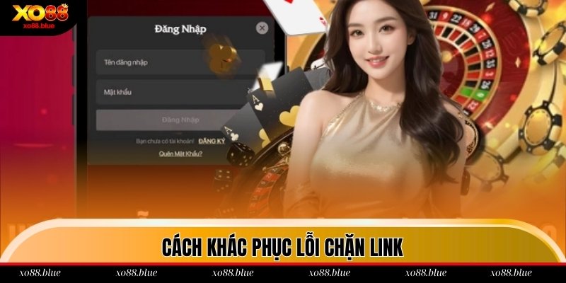 Đăng Nhập Xo88 - Hướng Dẫn Thực Hiện Log In Siêu Tốc Hình thức khắc phục lỗi chặn link đăng nhập xo88