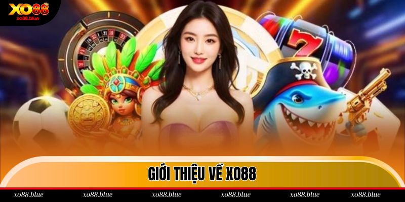 Nhà cái Xo88 Đôi nét về thương hiệu nhà cái Xo88