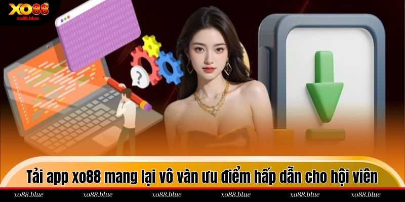 Tải App Xo88 - Tối Ưu Phiên Cược Trên Ứng Dụng Mobile Tải app xo88 mang lại vô vàn ưu điểm hấp dẫn cho hội viên