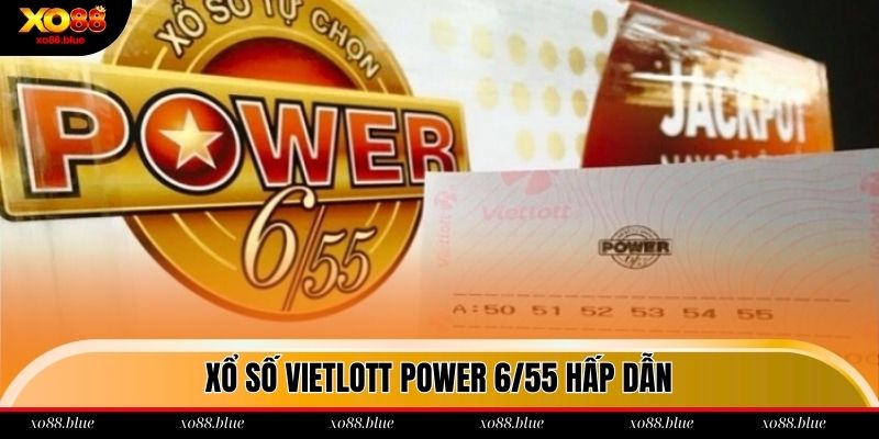 Vietlott Power 6/55 hấp dẫn